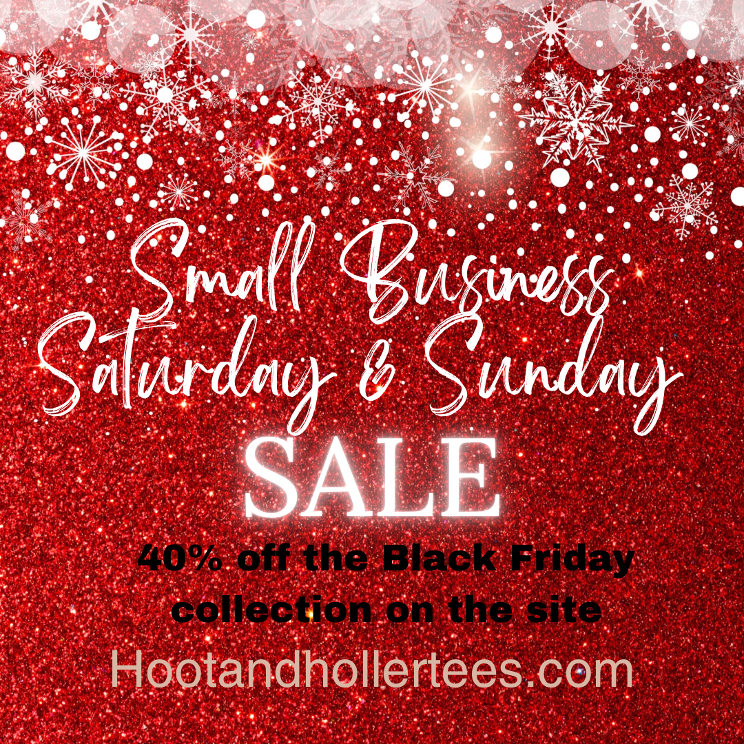 Black Friday / Small Business Weekend